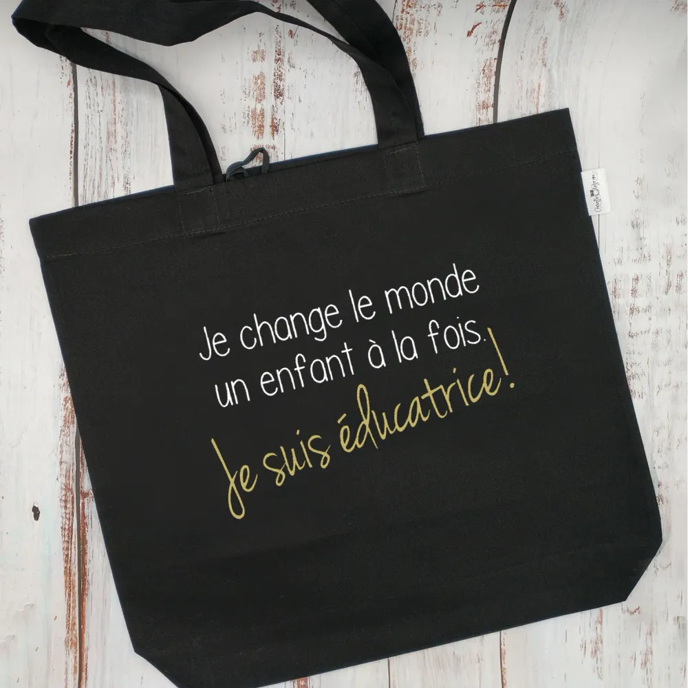 (CHOIX COULEURS) Sac d'épicerie / Sac fourre-tout réutilisable et lavable - JE CHANGE LE MONDE... ÉDUCATRICE ou ÉDUCATEUR...